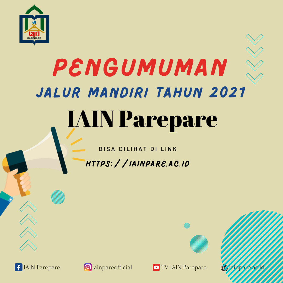 Pengumuman Lulus Calon Mahasiswa Baru Jalur Mandiri IAIN Parepare Tahun 2021 Pengumuman Lulus Calon Mahasiswa Baru Jalur Mandiri IAIN Parepare Tahun 2021